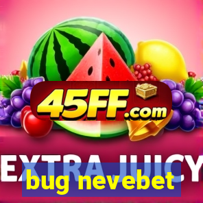 bug nevebet